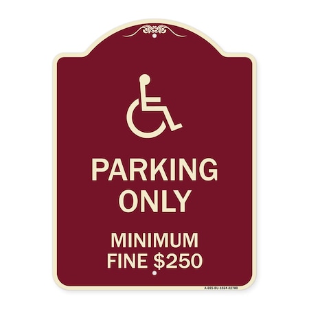 Signmission W/ Modified Isa Icon Parking Minimum Fine $250 Heavy-Gauge Aluminum Sign, 24" x 18", BU-1824-22700 A-DES-BU-1824-22700